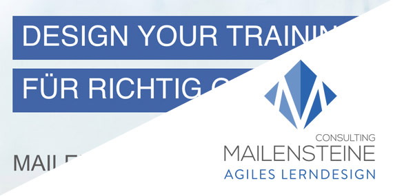 MAILENSTEINE CONSULTING - Agiles Lerndesign